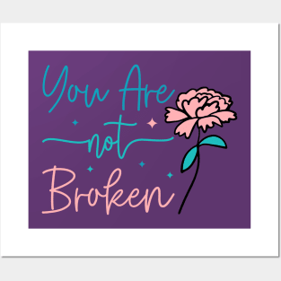 You Are Not Broken Posters and Art